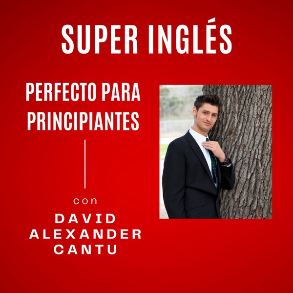 Super Inglés: Perfecto para Principiantes