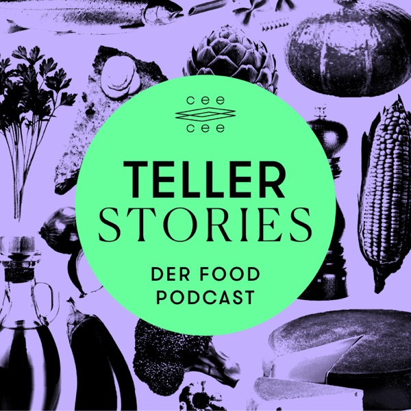Teller Stories - Der Podcast, in dem sich alles ums Essen dreht