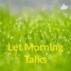  Let Morning Talks artwork