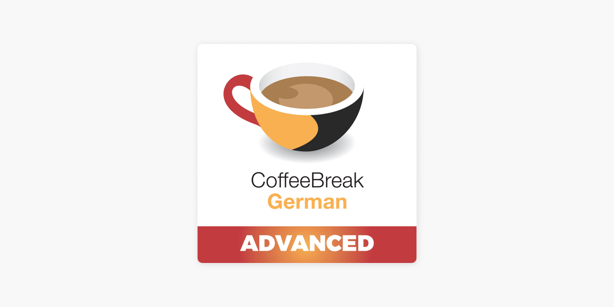 coffee-break-german-advanced-on-apple-podcasts