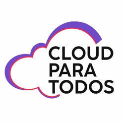 Cloud para Todos Podcast