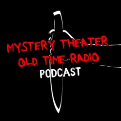 Mystery Theater Old Time Radio | EP. #257 | Boston Blackie | BACKSTAGE MURDER