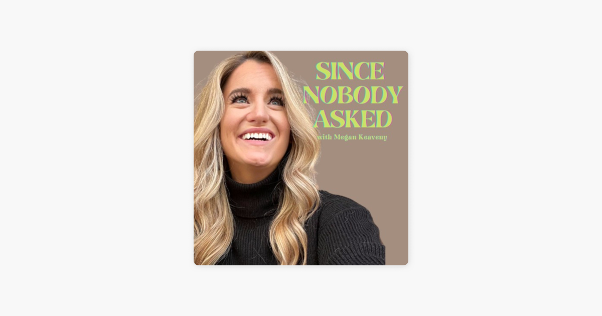 ‎Since Nobody Asked On Apple Podcasts