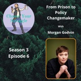 From Prison to Policy Changemaker with Morgan Godvin