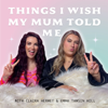 Things I Wish My Mum Told me - Claira Hermet and Emma Tamsin Hill