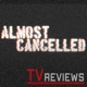 Almost Cancelled (TV Podcast)