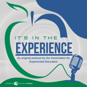 It’s In the Experience - Association for Experiential Education