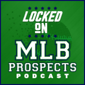 Locked On MLB Prospects - Locked On Podcast Network, Lindsay Crosby