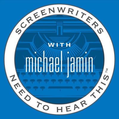 Screenwriters Need To Hear This with Michael Jamin:Michael Jamin