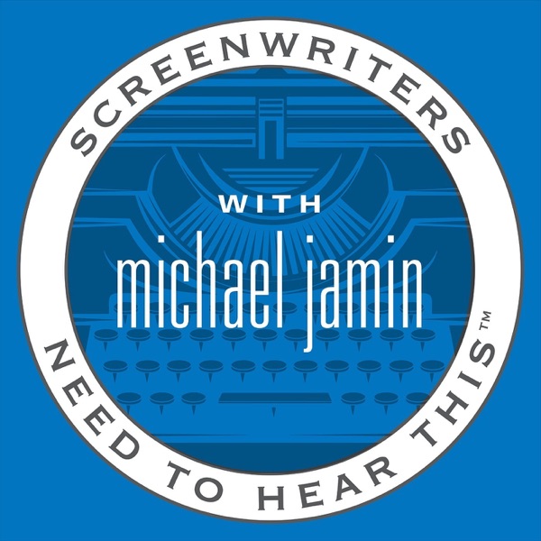 Screenwriters Need To Hear This with Michael Jamin Artwork