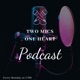 THE TWO MICS ONE HEART PODCAST 