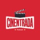 Cinentrada Podcast