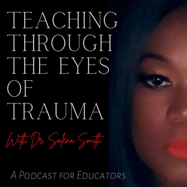 Teaching Through The Eyes of Trauma Artwork