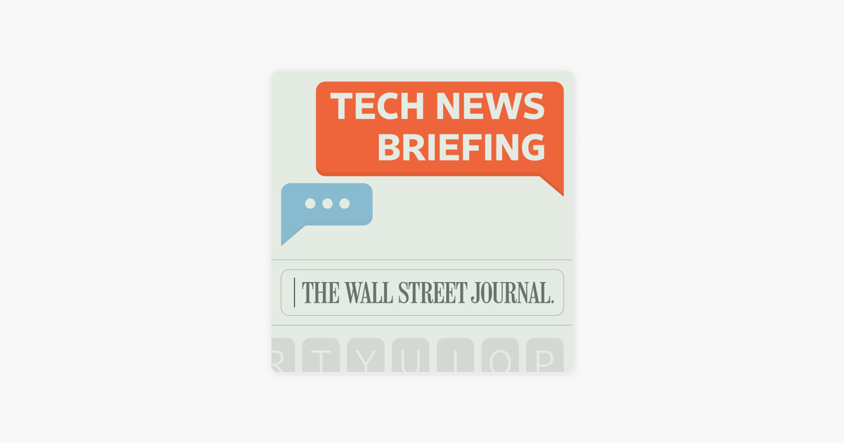 ‎WSJ Tech News Briefing On Apple Podcasts