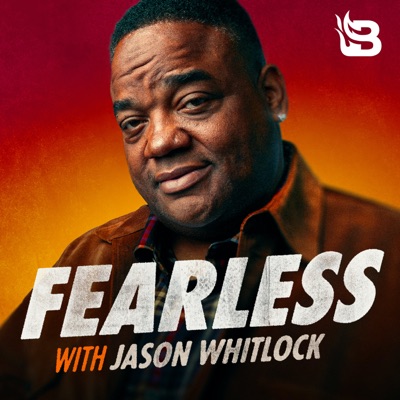 Fearless with Jason Whitlock:Blaze Podcast Network
