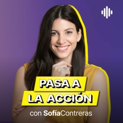 Pasa a la Acción con Sofia Contreras