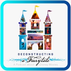 Deconstructing a Fairytale: Overthinking Disney Movies