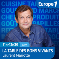 La table des bons vivants - Laurent Mariotte podcast