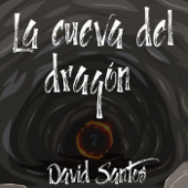 La cueva del dragón - David Santos