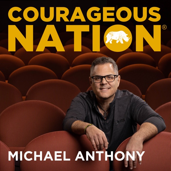Courageous Nation with Michael Anthony