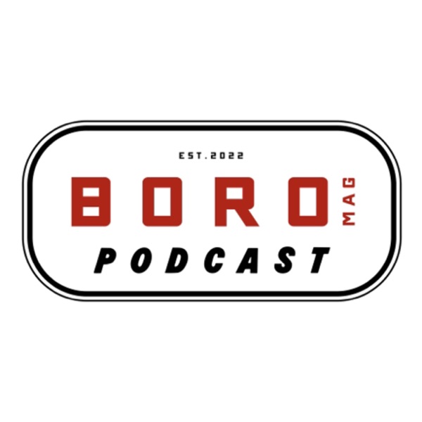 The Boro Mag Podcast Artwork