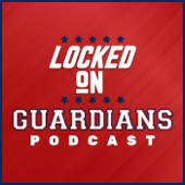 Locked On Guardians - Daily Podcast On The Cleveland Guardians - Locked On Podcast Network, Jeff Ellis