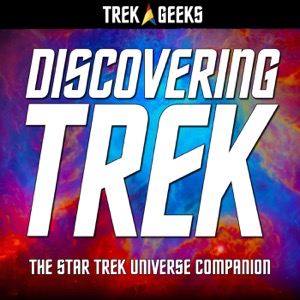 Discovering Trek: The Star Trek Universe Companion