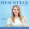 HER Style Podcast | Buy Less, Shop Smarter, Build a Wardrobe You Love - Heather Riggs - Style Coach, Image Consultant & Color Specialist for Women