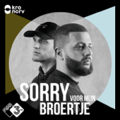 Sorry voor mijn broertje - NPO 3FM / KRO-NCRV
