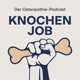 Knochenjob - Der Osteopathie-Podcast