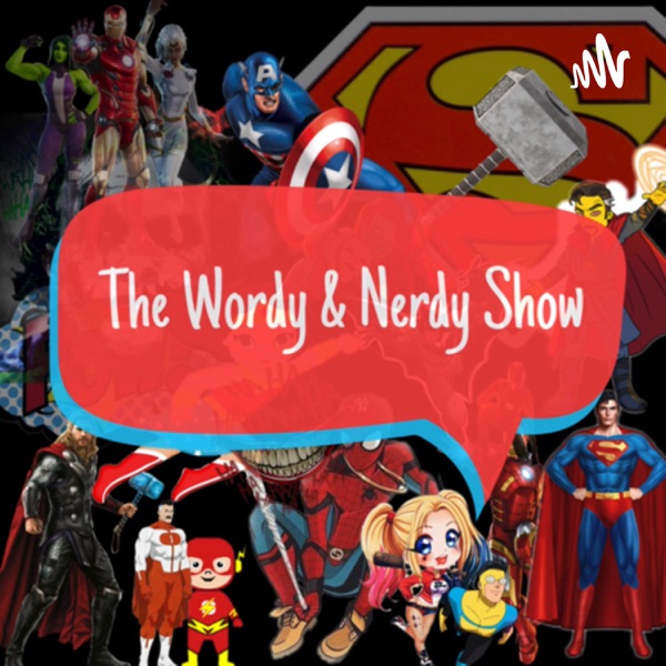 The Wordy & Nerdy Show