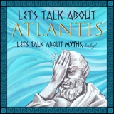 Here’s Why Pseudoarchaeology & the Search For Atlantis is Bad, Actually (Deconstructing Atlantis Conversations RE-AIR)