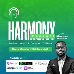 Welcome to Harmony Podcast and What you need to know