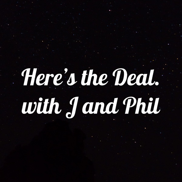 Here's the Deal. with J and Phil Artwork