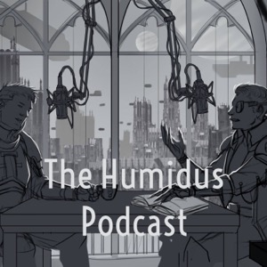 The Humidus Podcast