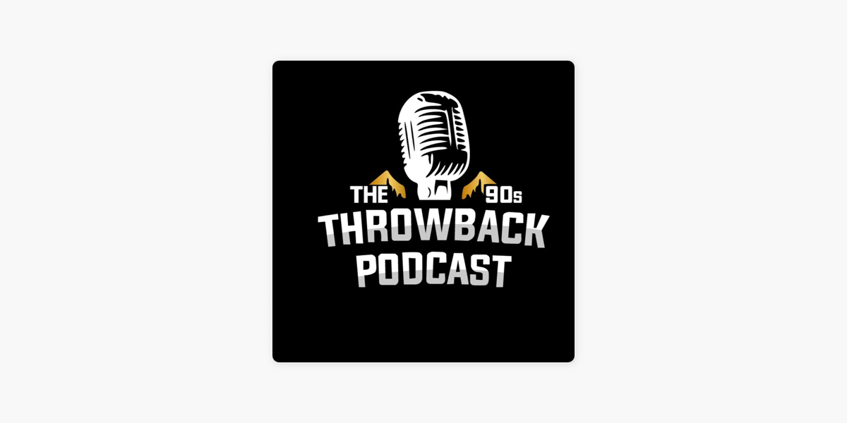 The 90s Throwback Podcast“ auf Apple Podcasts