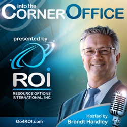 ROI’s Into the Corner Office Podcast: Powerhouse Middle Market CEOs Telling it Real—Unexpected Caree...