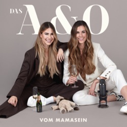 Das A&amp;O vom Mamasein