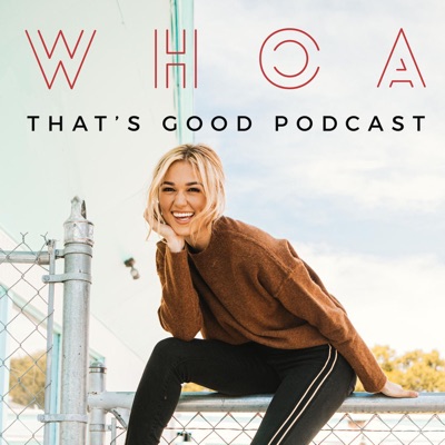 WHOA That's Good Podcast:Sadie Robertson