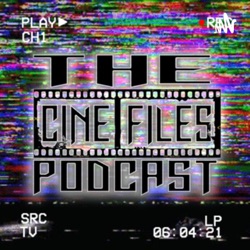 The CineFiles Podcast