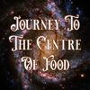 Journey to the Centre of Food - Journey to the Centre of Food
