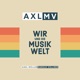 AXLMV - Wir und die Musikwelt