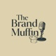 The Brand Muffin