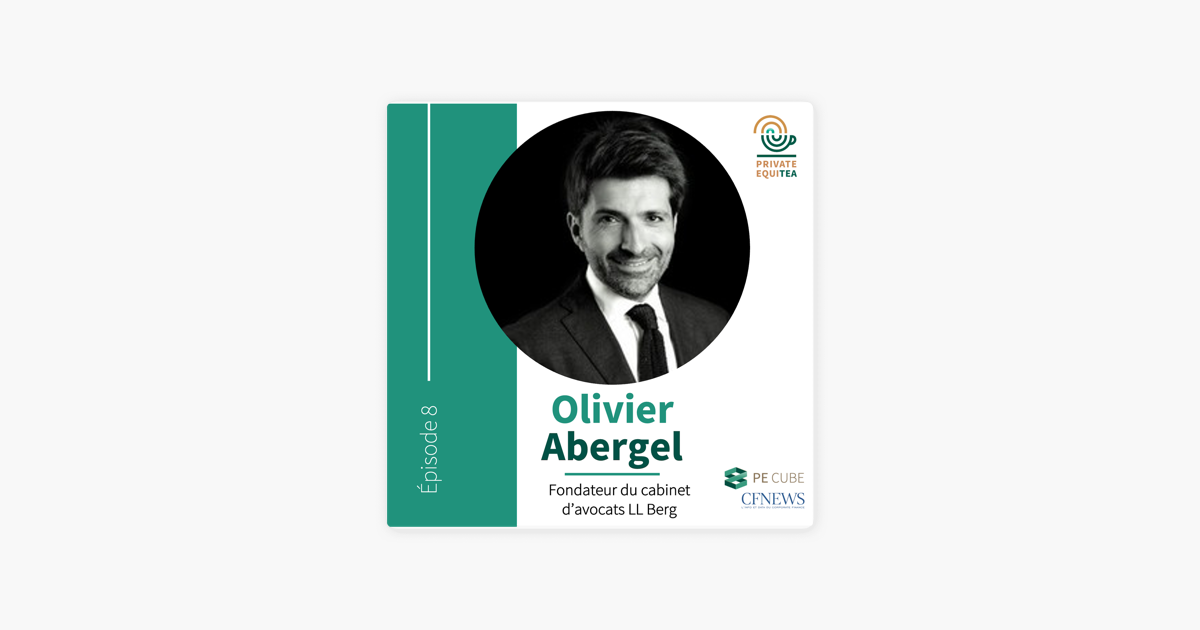 ‎Private EquiTEA Olivier Abergel Fondateur du d’avocats LL