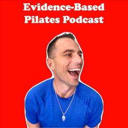 Evidence-Based Pilates Podcast