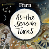 As the Season Turns - Ffern