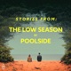 Stories From: The Low Season