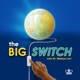 The Big Switch