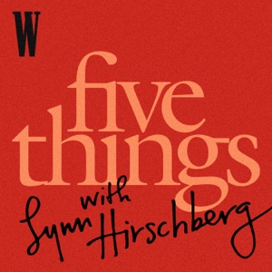 Five Things with Lynn Hirschberg