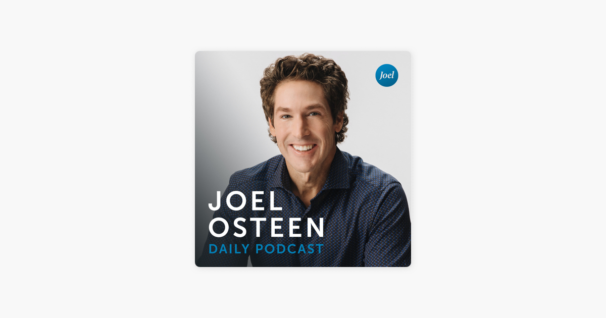 ‎Joel Osteen Podcast on Apple Podcasts